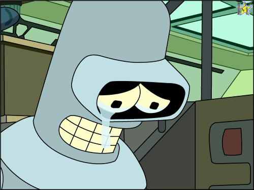 bender_in_tears.gif.135e6dc8a15ef783c66b6f129f7ed052.gif